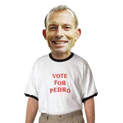 Tony Abbott for Pedro